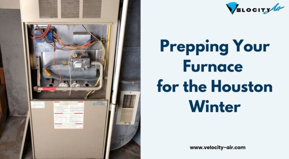 Houston HVAC Prepping Your Furnace for the Houston Winter - Velocity Air